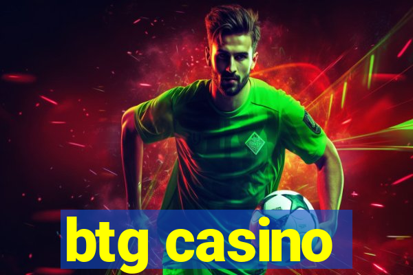 btg casino